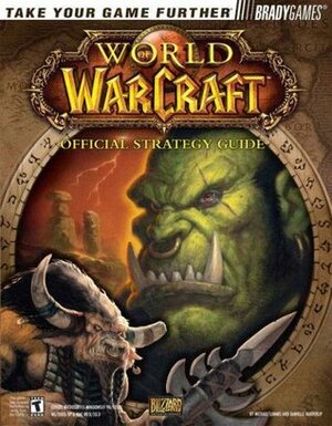 World of Warcrafta Official Strategy Guide by Michael Lummis, Danielle Vanderlip