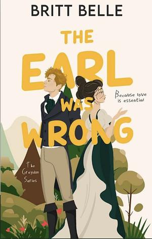 The Earl Was Wrong by Britt Belle