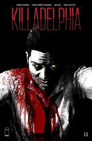 Killadelphia #13 by Jason Shawn Alexander, Rodney Barnes