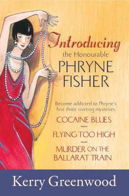 Introducing the Honourable Phryne Fisher by Kerry Greenwood
