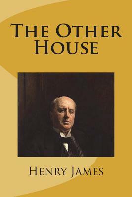 The Other House by Henry James