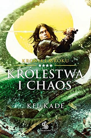 Królestwa i chaos by Kel Kade