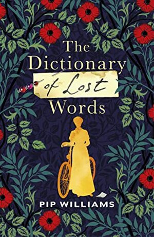 The Dictionary of Lost Words by Pip Williams