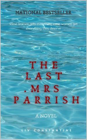 The Last Mrs. Parrish by Liv Constantine