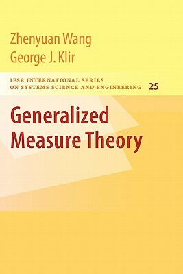 Generalized Measure Theory by George J. Klir, Zhenyuan Wang