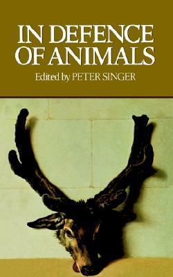 In Defence of Animals by Peter Singer