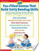 20 Fun-filled Games that Build Early Reading Skills: Quick &amp; Easy Literacy Games that Get Emergent Readers Off to a Great Start! by Caroline Linse