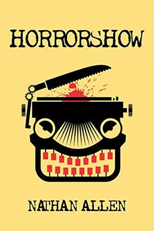 Horrorshow by Nathan Allen