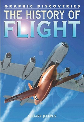 The History of Flight by Gary Jeffrey