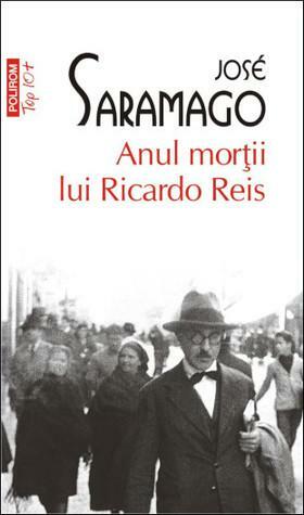 Anul morţii lui Ricardo Reis by José Saramago, Mioara Caragea