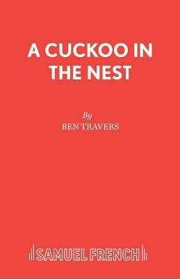 A Cuckoo in the Nest by Ben Travers