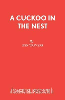 A Cuckoo in the Nest by Ben Travers