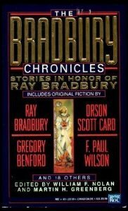 The Bradbury Chronicles: stories in Honor of Ray Bradbury by Ed Gorman, Isaac Asimov, Ray Bradbury, Chelsea Quinn Yarbro, William F. Nolan, Richard Christian Matheson, Richard Matheson