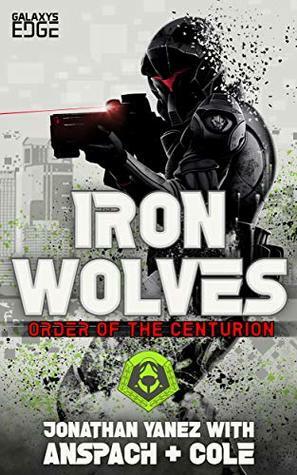 Iron Wolves by Jonathan Yanez, Jason Anspach, Nick Cole