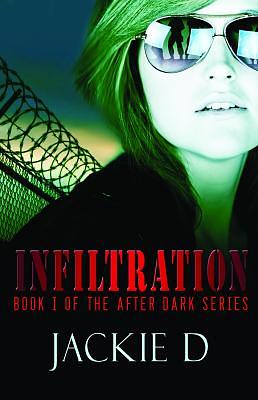 Infiltration by Jackie D.