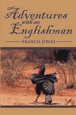 Adventures with an Englishman by Francis Jones
