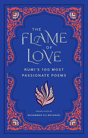 The Flame of Love by Rumi