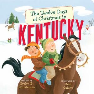 The Twelve Days of Christmas in Kentucky by Evelyn B. Christensen