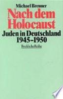 Nach dem Holocaust: Juden in Deutschland 1945-1950 by Michael Brenner