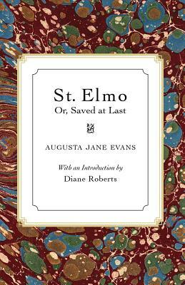 St. Elmo: Or, Saved at Last by Augusta Jane Evans