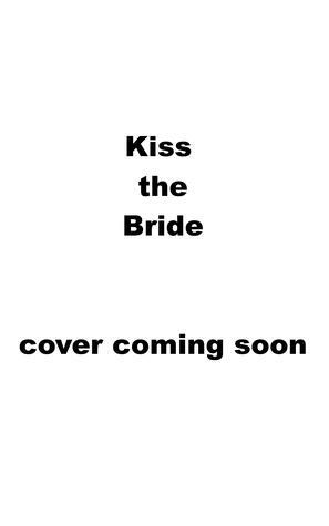 Kiss the Bride by Keeley Holmes