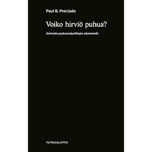 Voiko hirviö puhua? by Paul B. Preciado