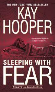 Sleeping with Fear: A Bishop/Special Crimes Unit Novel by Kay Hooper