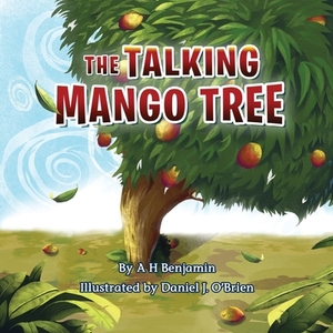 The Talking Mango Tree by A. H. Benjamin