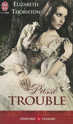 Passe Trouble (NC) by Elizabeth Thornton