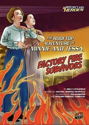 The Rooftop Adventure of Minnie and Tessa, Factory Fire Survivors by Holly Littlefield, Ted Hammond, Amanda Doering Tourville, Richard Pimentel Carbajal