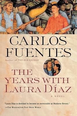 The Years with Laura Diaz by Carlos Fuentes