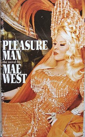 Pleasure Man by Mae West