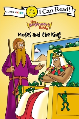 The Beginner's Bible Moses and the King by The Zondervan Corporation