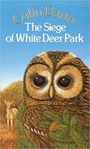 The Siege of White Deer Park by Colin Dann