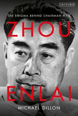 Zhou Enlai: The Enigma Behind Chairman Mao by Michael Dillon