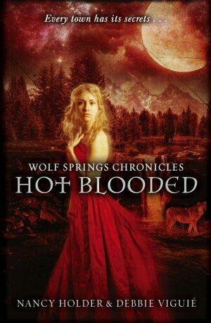 Hot Blooded by Debbie Viguié, Nancy Holder