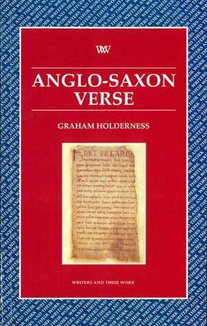 Anglo-Saxon Verse by Graham Holderness