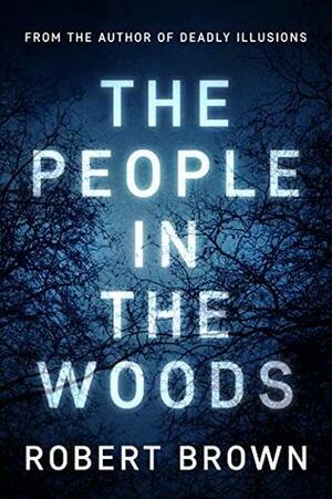 The People In The Woods by Robert Brown