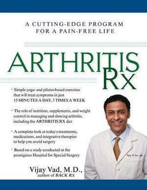 Arthritis RX: A Cutting-Edge Program for a Pain-Free Life by Vijay Vad