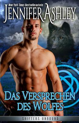 Das Versprechen Des Wolfes: German Edition by Jennifer Ashley