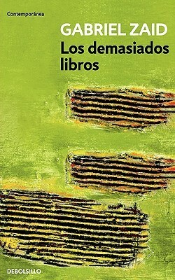 Los demasiados libros by Gabriel Zaid