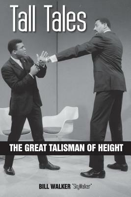 Tall Tales: The Great Talisman of Height by Bill Walker