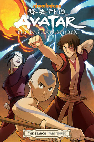 Avatar: The Last Airbender - The Search, Part 3 by Bryan Konietzko, Michael Dante DiMartino, Gene Luen Yang