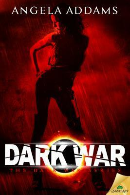 The Dark War by Angela Addams
