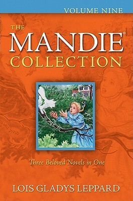 The Mandie Collection, Volume 9 by Lois Gladys Leppard