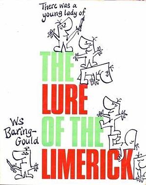 The lure of the limerick: An uninhibited history, by William S. Baring-Gould, William S. Baring-Gould
