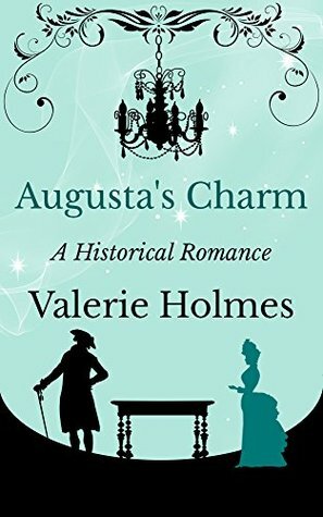 Augusta's Charm by Valerie Holmes