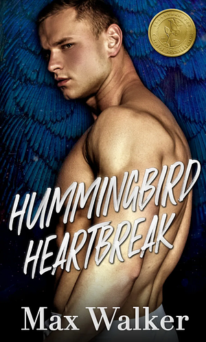 Hummingbird Heartbreak by Max Walker