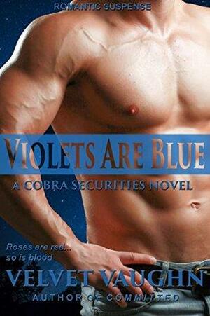 Violets Are Blue by Velvet Vaughn