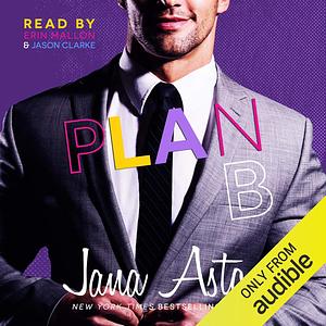 Plan B by Jana Aston